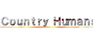 Ｃｏｕｎｔｒｙ Ｈｕｍａｎｓ ()