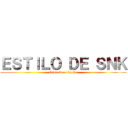 ＥＳＴＩＬＯ ＤＥ ＳＮＫ (shingeki no kyojin)