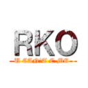 ＲＫＯ (U CAN\'T C ME )