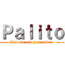 Ｐａｌｉｔｏ (Victoria a la humanidad )