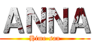 ＡＮＮＡ (Hime-san)