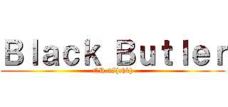 Ｂｌａｃｋ Ｂｕｔｌｅｒ (NH.27{shk})