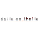 ｄｏｌｌａ ｏｎ ｔｈａｉｌａｎｄ (dolla on thailand)