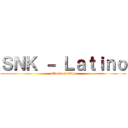 ＳＮＫ － Ｌａｔｉｎｏ (attack on titan)