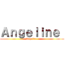 Ａｎｇｅｌｉｎｅ  (Angeline )