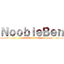 ＮｏｏｂｉｅＢｅｎ (attack on titan)