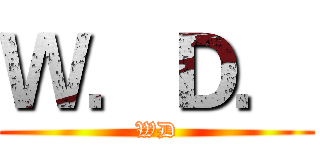 Ｗ．Ｄ． (WD)