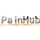 ＰａｉｎＨｕｂ (Terminez ma souffrance)