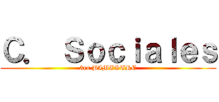 Ｃ． Ｓｏｃｉａｌｅｓ (3er BIMESTRE)