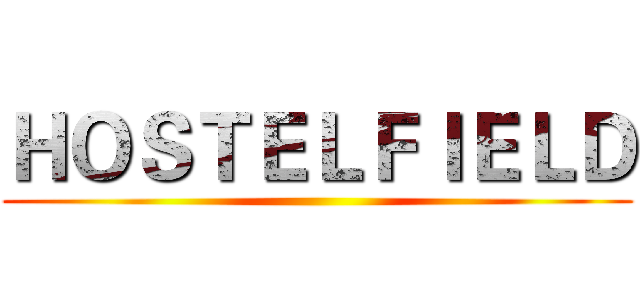 ＨＯＳＴＥＬＦＩＥＬＤ ()