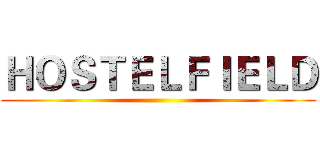 ＨＯＳＴＥＬＦＩＥＬＤ ()