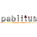 ｐａｂｌｉｔｕｓ (attack on titan)