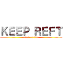 ＫＥＥＰ ＲＥＦＴ (attack on titan)