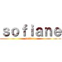 ｓｏｆｉａｎｅ (sofiane)