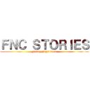 ＦＮＣ ＳＴＯＲＩＥＳ (Friday Night Crew)