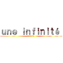 ｕｎｅ ｉｎｆｉｎｉｔé  (d'étoile)