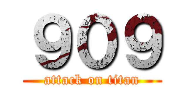 ９０９ (attack on titan)