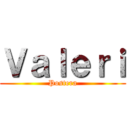 Ｖａｌｅｒｉ (Postera)