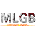 ＭＬＧＢ (attack on NMB)