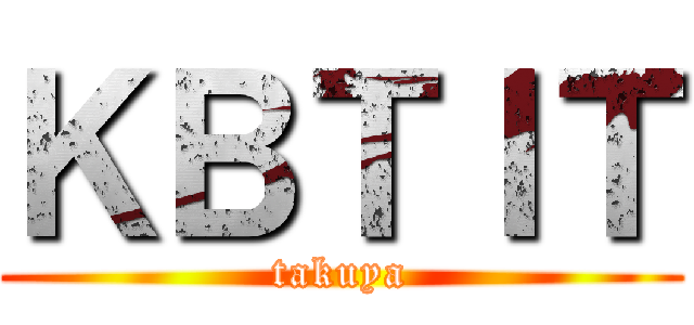 ＫＢＴＩＴ (takuya)