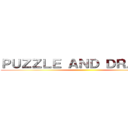ＰＵＺＺＬＥ ＡＮＤ ＤＲＡＧＯＮ ()