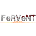 ＦｅＲＶｅＮＴ (FeRVeNT)