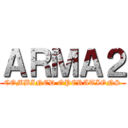 ＡＲＭＡ２ (COMBINED OPERATIONS)