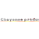 Ｃｈｅｙｅｎｎｅ ｐｒｏｄｕｃｔｉｏｎ ()