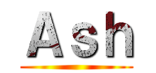 Ａｓｈ ()