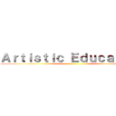 Ａｒｔｉｓｔｉｃ Ｅｄｕｃａｔｉｏｎ ()