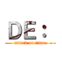 ＤＥ：  (attack on titan)