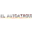 ＥＬ ＡＵＴＯＡＴＡＱＵＥ (rip perú)