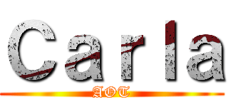 Ｃａｒｌａ (AOT)