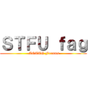 ＳＴＦＵ ｆａｇ (-AOTTG Forums)