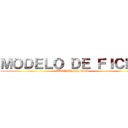 ＭＯＤＥＬＯ ＤＥ ＦＩＣＨＡ (ÚLTIMA DEFESA)