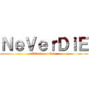 ＮｅＶｅｒＤｉＥ (Attack on Osu)