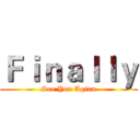 Ｆｉｎａｌｌｙ (See You Agian)