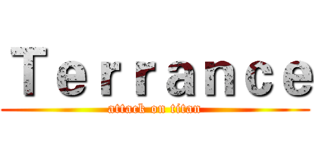 Ｔｅｒｒａｎｃｅ (attack on titan)