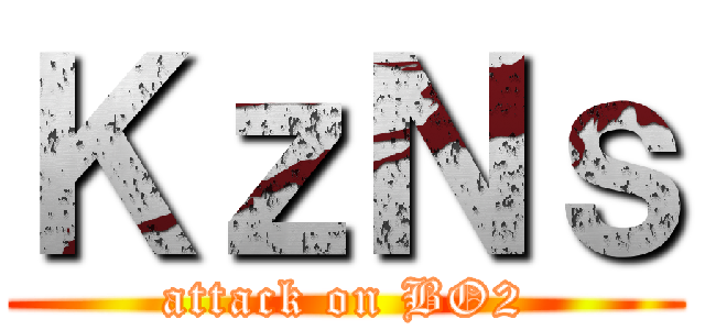 ＫｚＮｓ (attack on BO2)