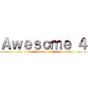 Ａｗｅｓｏｍｅ ４ (Season 5)