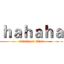 ｈａｈａｈａ (attack on titan)