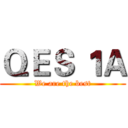 ＱＥＳ １Ａ (We are the best)
