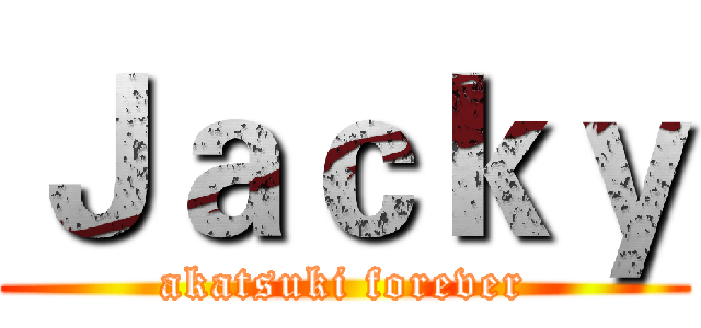 Ｊａｃｋｙ (akatsuki forever)