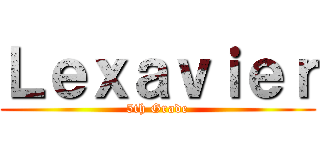 Ｌｅｘａｖｉｅｒ (5th Grade)