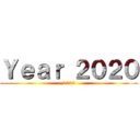 Ｙｅａｒ ２０２０ (2020)