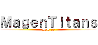 ＭａｇｅｎＴｉｔａｎｓ (Wave 4D)