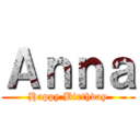 Ａｎｎａ (Happy Birthday)