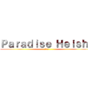 Ｐａｒａｄｉｓｅ Ｈｅｉｓｈｉ (アオテテヘ)