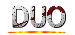 ＤＵＯ ()