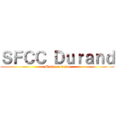 ＳＦＣＣ Ｄｕｒａｎｄ (Moi je te baise)